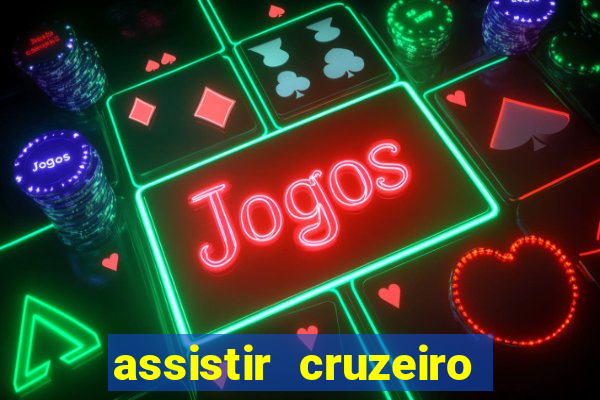 assistir cruzeiro ao vivo futemax